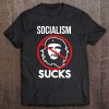 Socialism Sucks Anti Socialism Anti Che Guevara Anti Left Tee