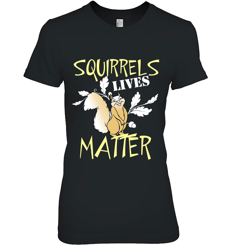 Squirrels Lives Matter!! Hoodie