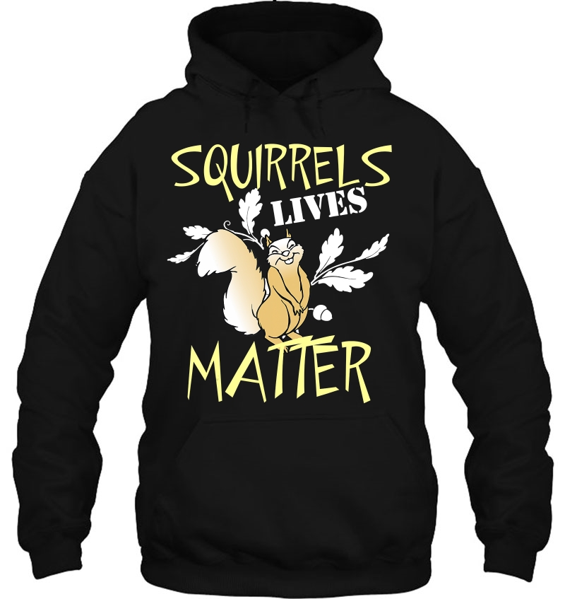 Squirrels Lives Matter!! Mugs