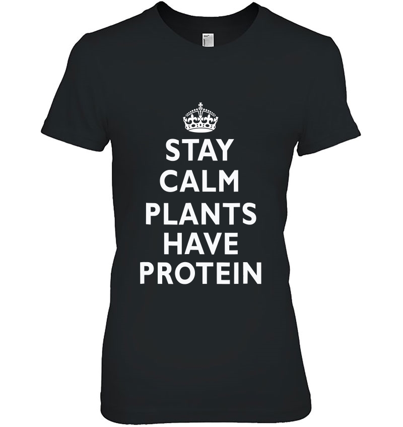 Stay Calm Plants Have Protein Funny Hoodie