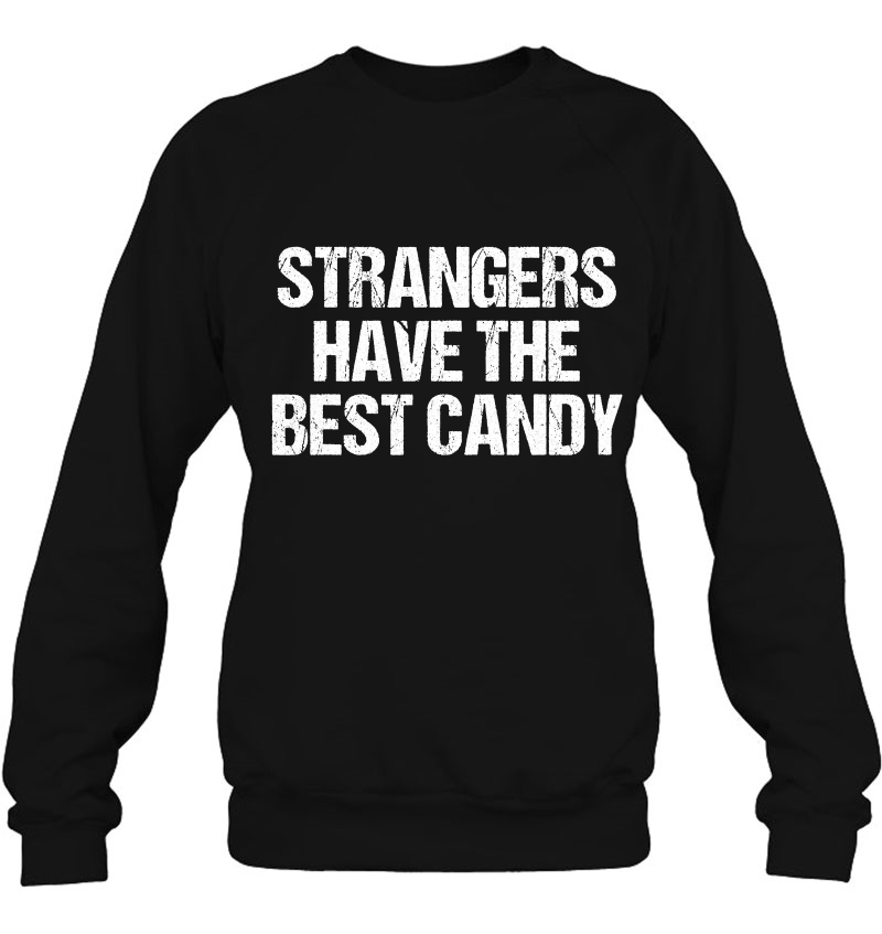 Strangers Have The Best Candy Offensive Adult Mugs