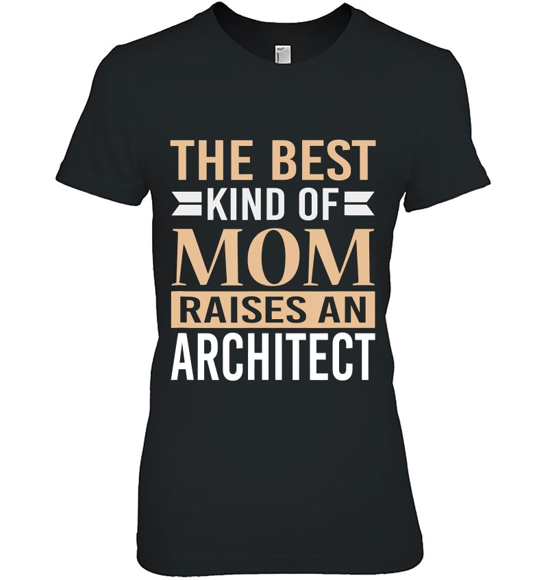 The Best Kind Of Mom Raises An Architect Mom Hoodie