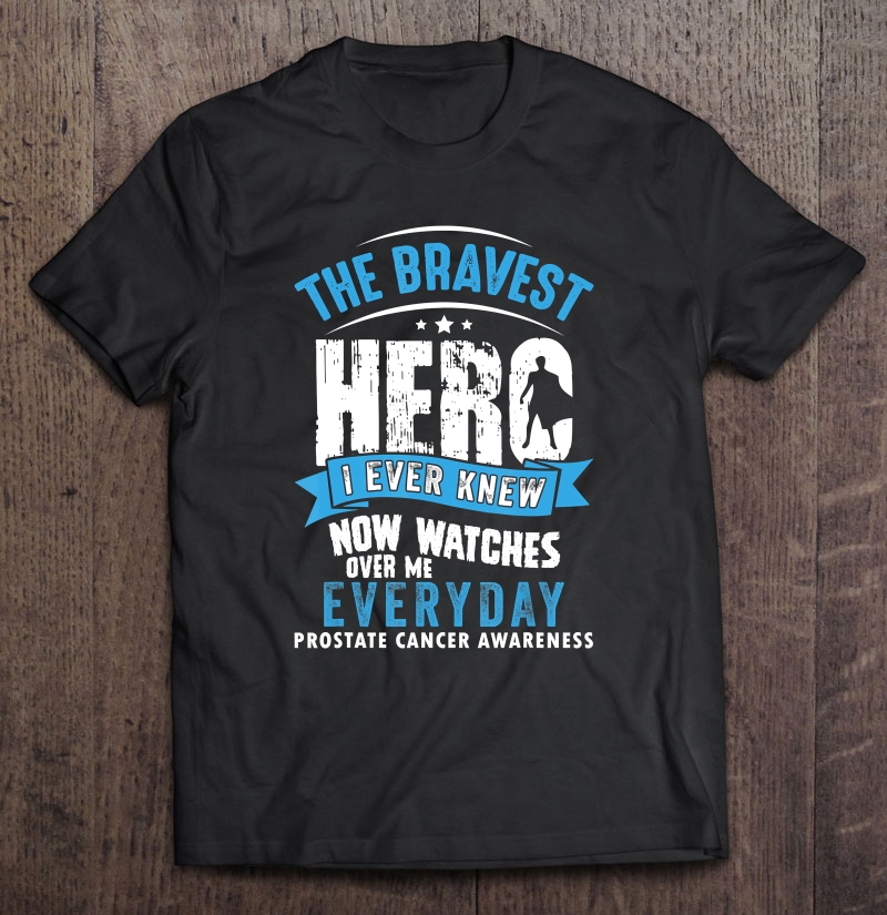 The Bravest Hero- Prostate Cancer Awareness Support Ribbon Shirt