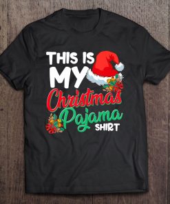 This Is My Christmas Pajama Shirt Funny Christmas Xmas Tee