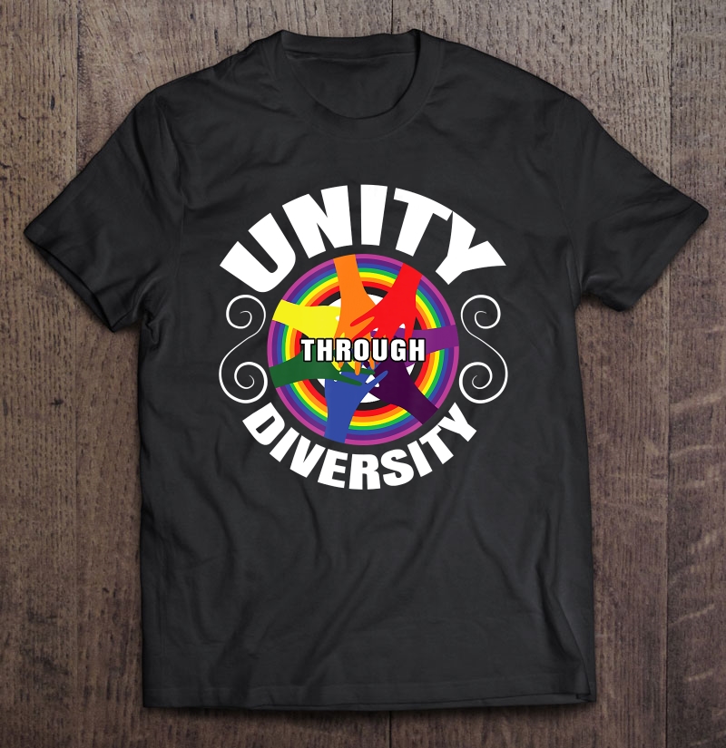 Unity Through Diversity Differences Celebrate Shirt