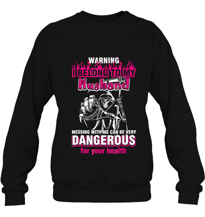 Warning - I Belong To My Husband - Don't Mess With Me Mugs