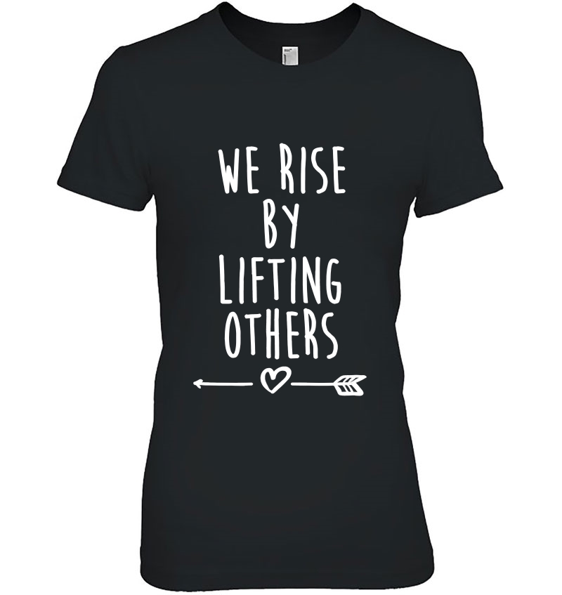 We Rise By Lifting Others Christian Hoodie