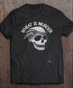 Wheat Is Murder Tee