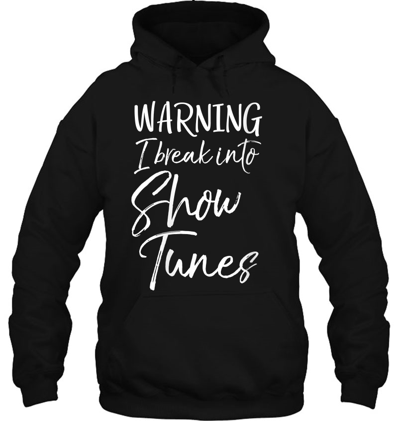 Womens Cute Broadway Musical Quote Warning I Break Into Show Tunes Mugs