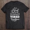 Womens Funny Quote Sassy I Feel Like I'm Already Tired Tomorrow Tee