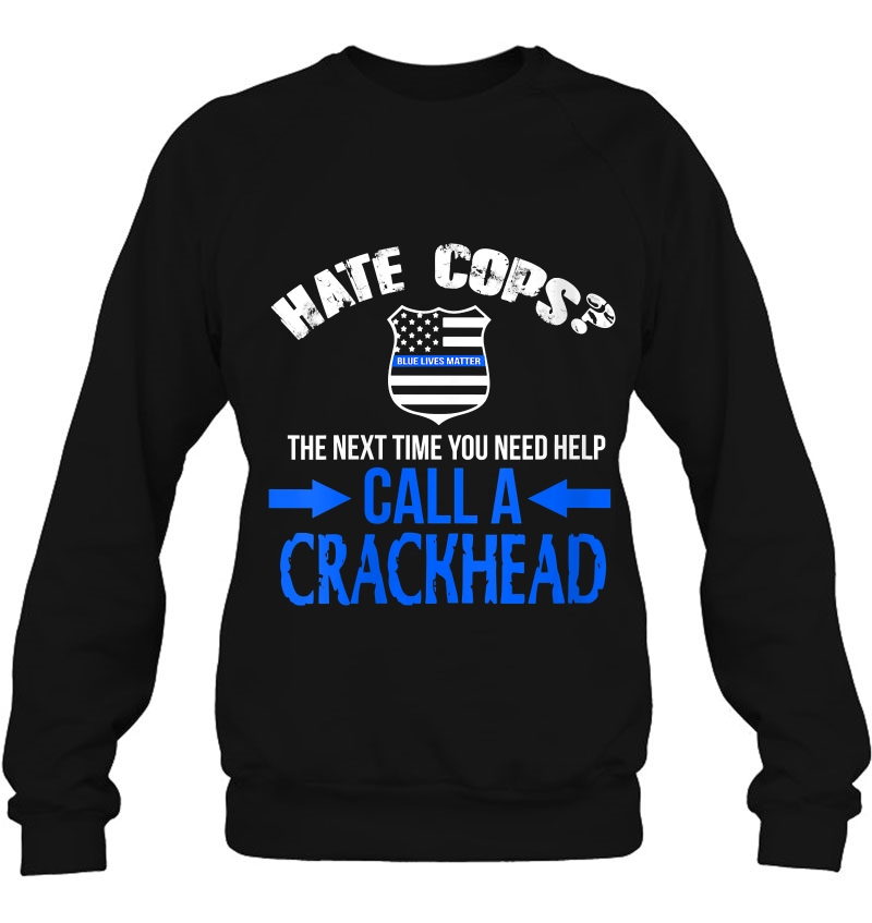 Womens Hate Cops Call Crackhead Thin Blue Line National Police Week Mugs