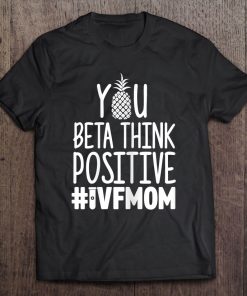 Womens Ivf Gift Warrior Mom Positive Transfer Infertility Tee