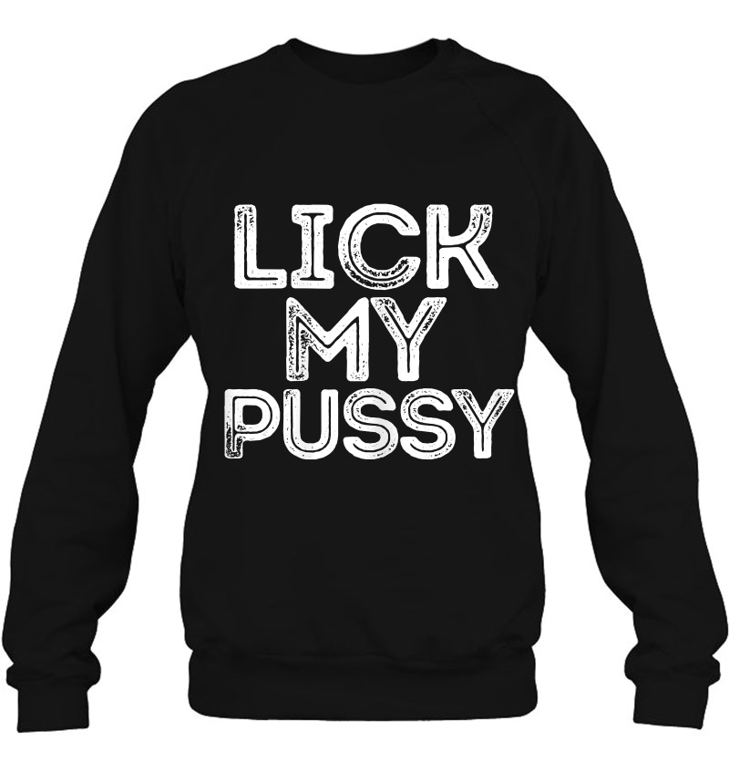 Womens Lick My Pussy Funny Sexual Shirts For Women Sayings Mugs