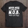 Womens Never Mess With The Mob Mother Of The Bride Funny Tee