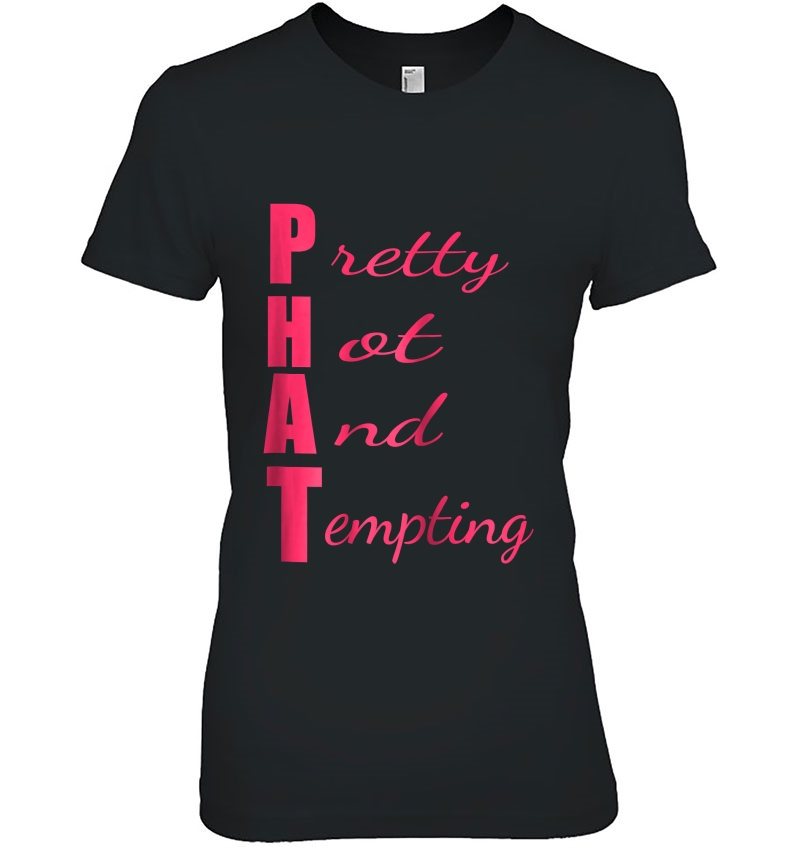 Womens Phat Pretty Hot And Tempting Hoodie