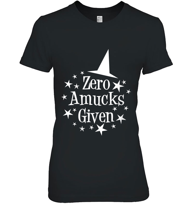 Womens Zero Amucks Given, Funny Amuck Halloween Witch Hoodie