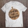 Charcuterie Cheese Board And Foodie Tee