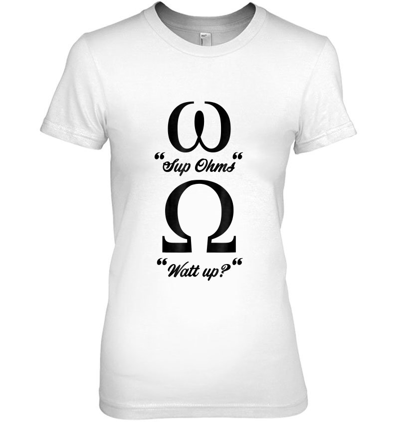 Electricians Funny Electrician - Sup Ohms Watt Up Ladies Tee