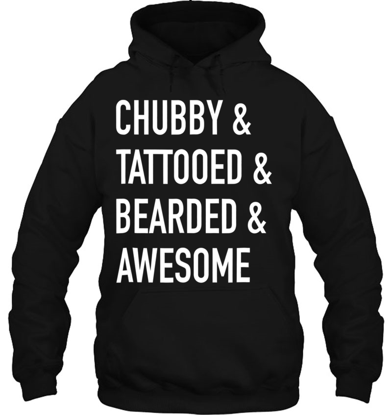 Chubby & Tattooed & Bearded & Awesome - Funny Mugs