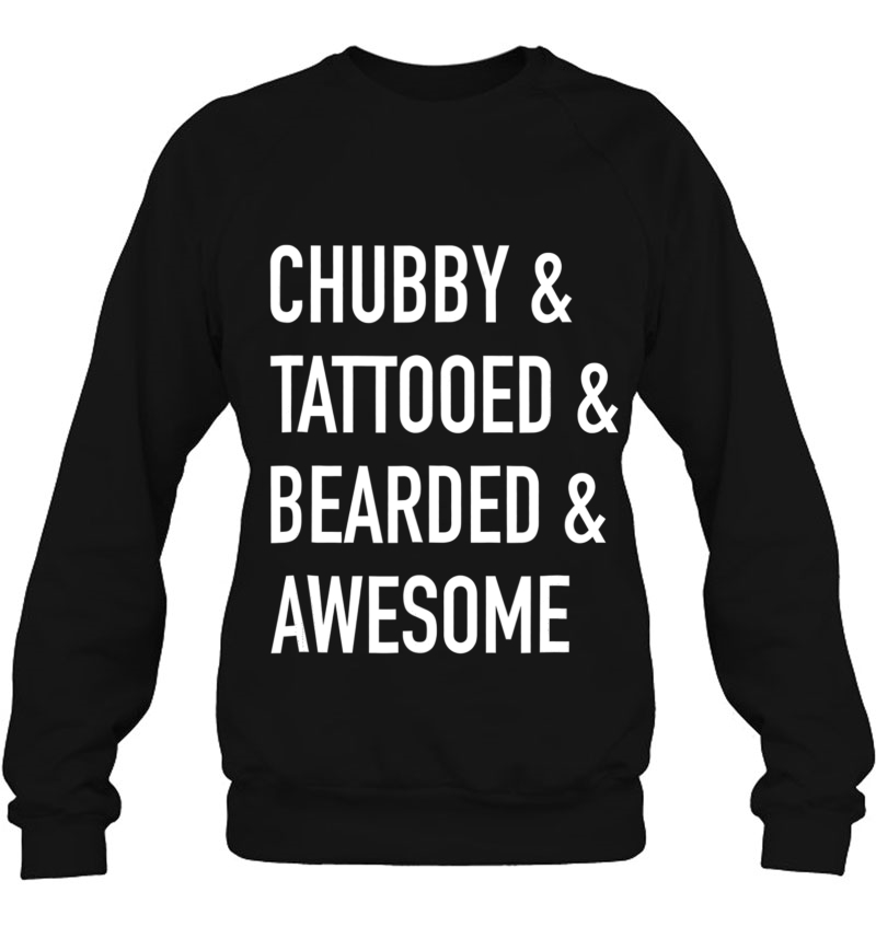 Chubby & Tattooed & Bearded & Awesome - Funny Mugs