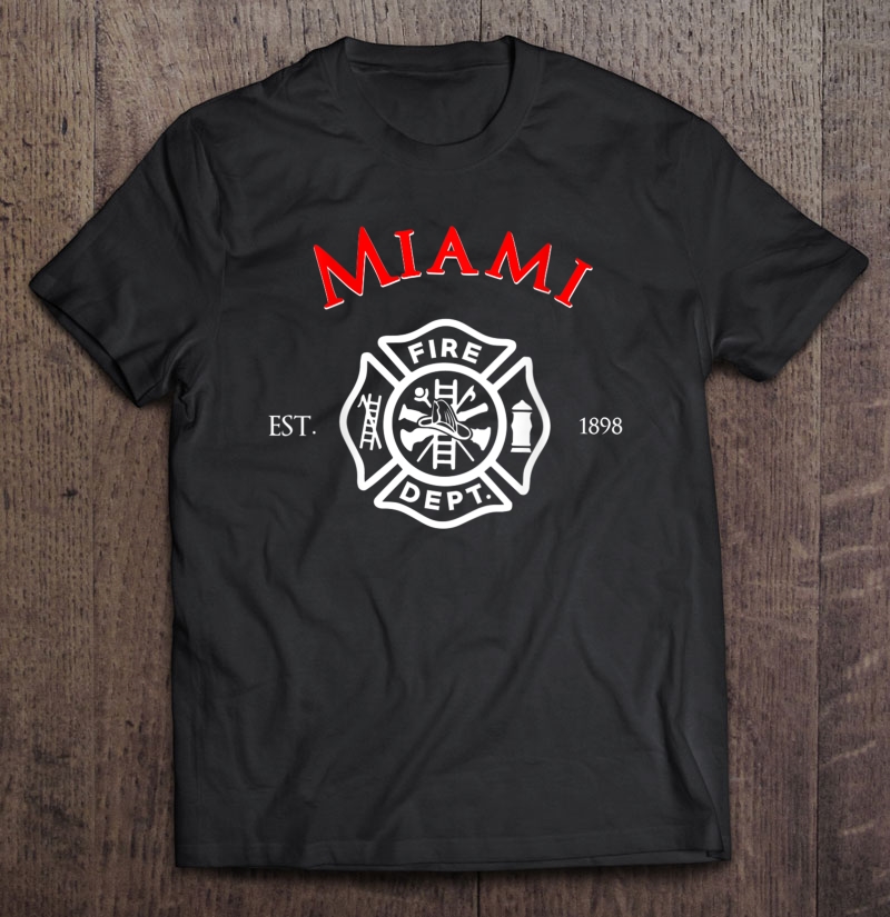 City Of Miami Fire Department Florida Firefighter Shirt