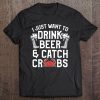 Crabbing Drink Beer Crab Hunter Hunting Season Tee