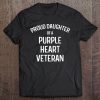 Daughter Of Purple Heart Veteran Shirt Proud Military Family Tee