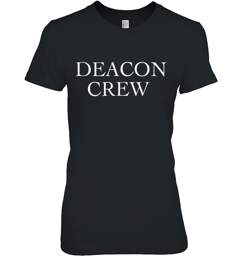 Deacon Crew Funny Christian Church Ladies Tee