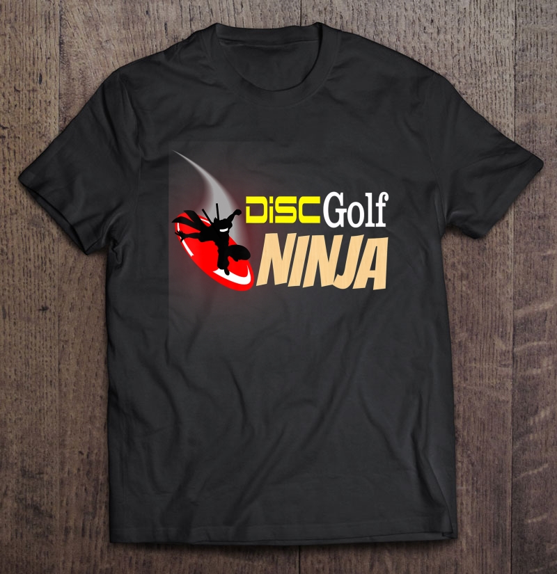 Disc Golf Ninja Funny Shirt