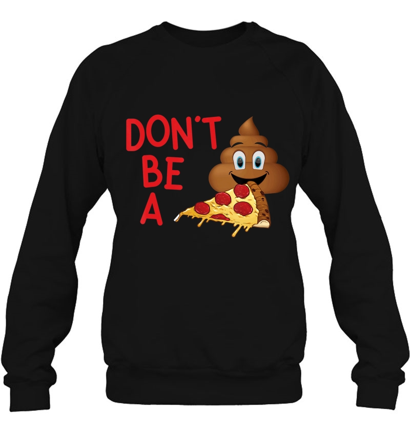 Don't Be A Pizza Poop - Funny Poop Emoji Mugs