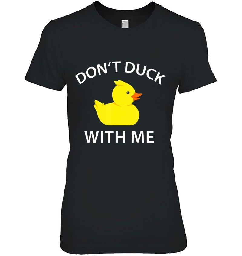 Don't Duck With Me Funny Rubber Duck Hoodie