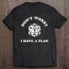 Don't Worry I Have A Plan Nerdy Rpg Gamer Gift D20 Dice Fail Zip Tee