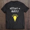 Effort Is Ability Growth Mindset Teacher Gift Quote Tee