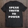 Exmormon Novelty - Speak Truth To Power Tee