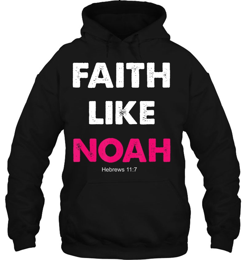 Faith Like Noah Hebrews 117 Gift Women Men Mugs