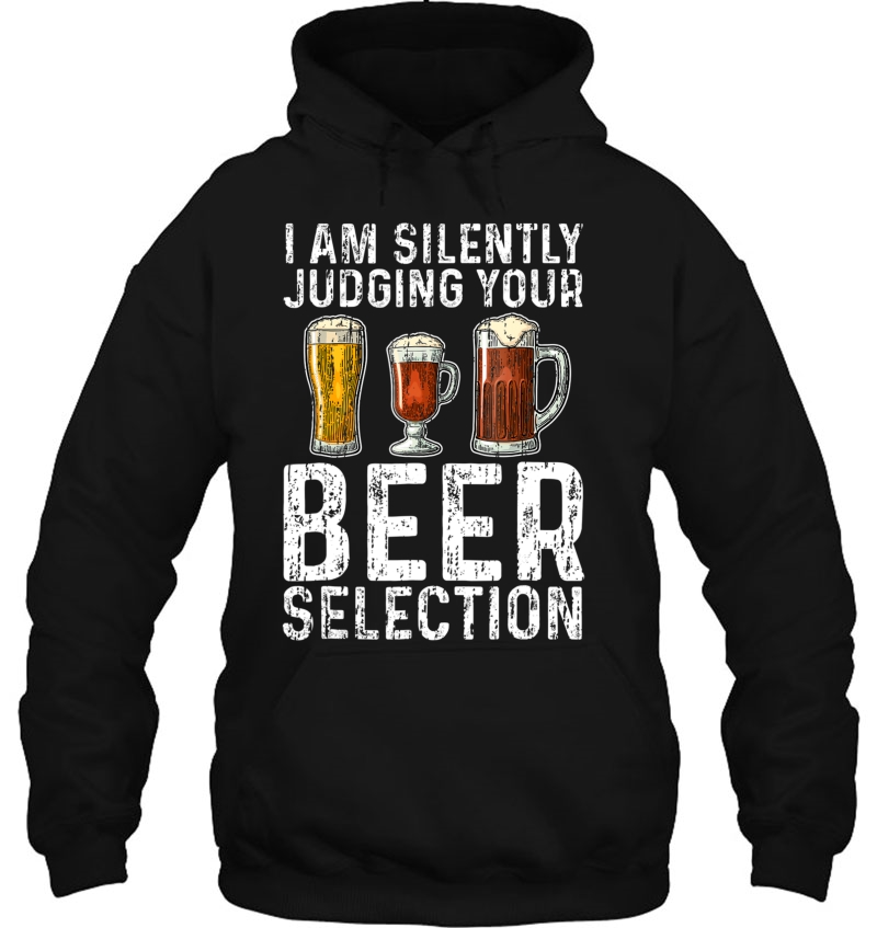 I Am Silently Judging Your Beer Selection Shirt Craft Beer Mugs