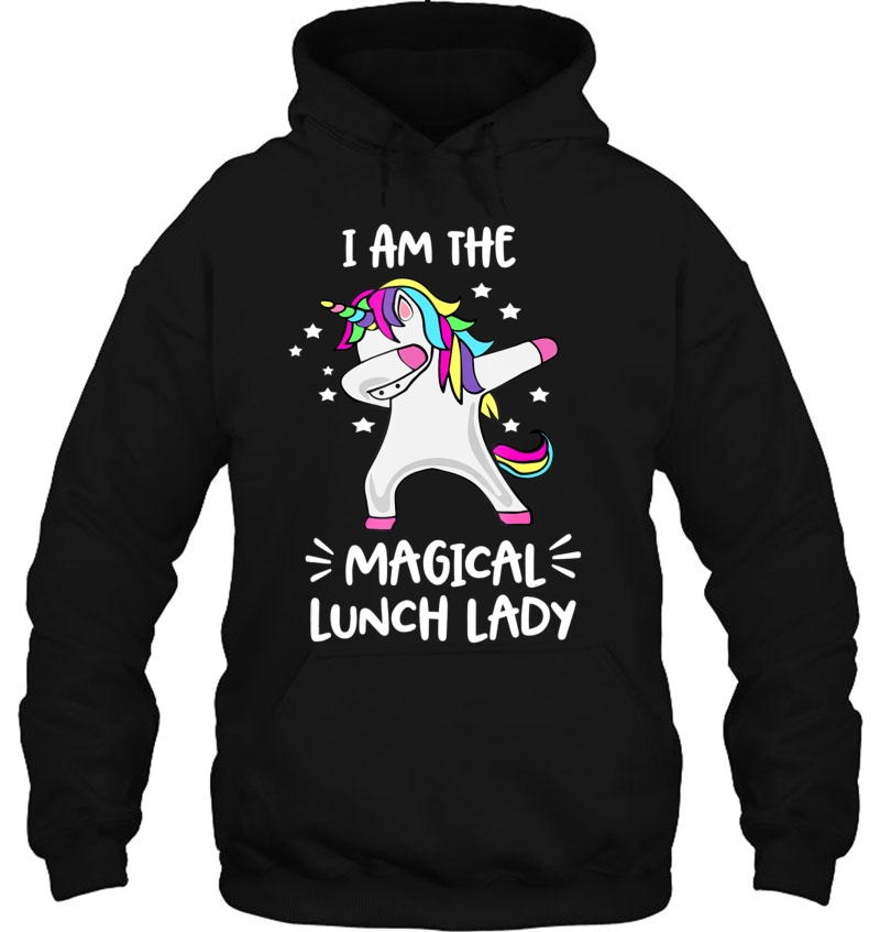 I Am The Magical Lunch Lady Dabbing Unicorn Hoodie