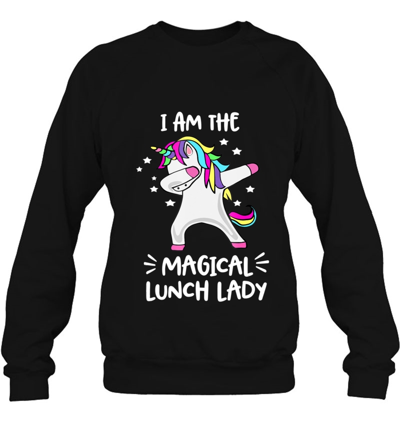 I Am The Magical Lunch Lady Dabbing Unicorn Sweatshirt