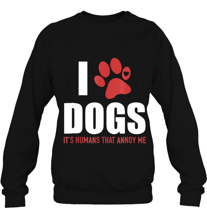 I Love Dogs It's Humans That Annoy Me, Funny - Mugs