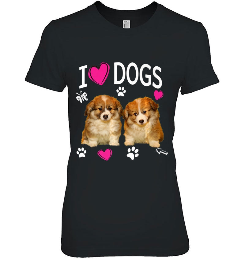 I Love Dogs Shirt - Cute Dog Lover Shirt Corgi Puppy Hoodie