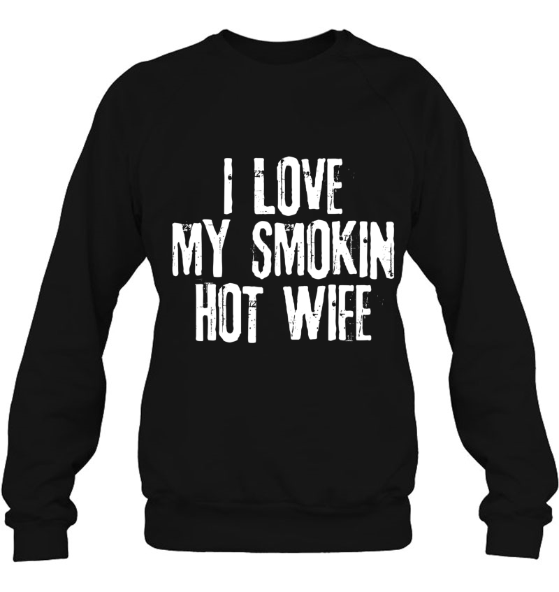 I Love My Smoking Hot Wife - For Husband Mugs