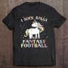 I Suck Balls At Fantasy Football Loser Tee