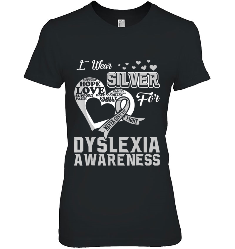 I Wear Silver For Dyslexia Awareness Gift Tees Hoodie