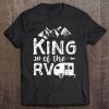 King Of The Rv Hiking Camping Lover Outdoors Camper Tee