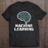 Machine Learning Big Data Computer Science Nerd Gift Tee