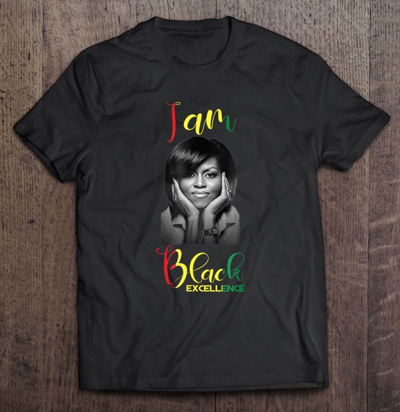 Michelle Obama Black Excellence Black History Month Shirt Shirt