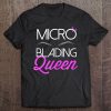 Microblading Queen Esthetician Eyebrow Artis Tee