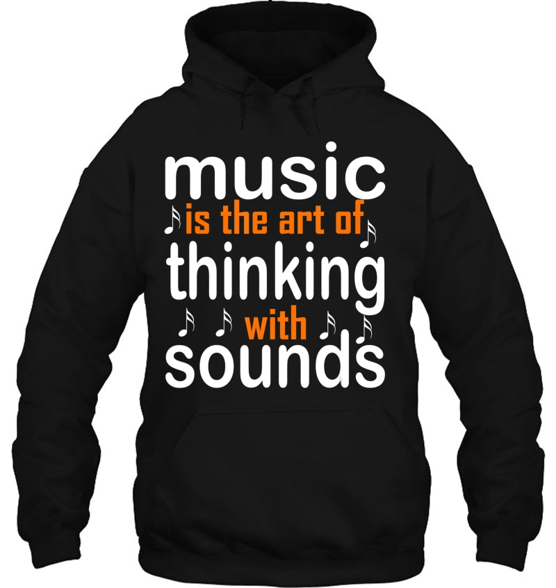 Music Is The Art Of Thinking With Sounds Mugs