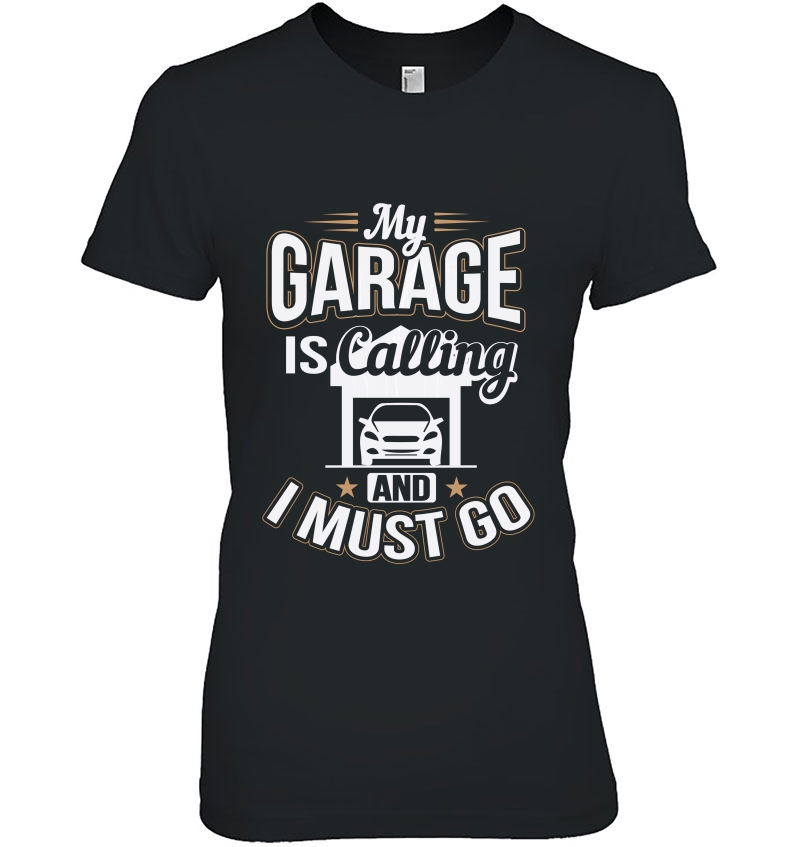 My Garage Is Calling And I Must Go Funny Car Hoodie