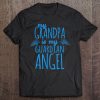 My Grandpa Is My Guardian Angel Tee